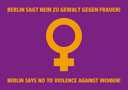 Die Aktionsflagge zeigt das Venussymbol (Kreis mit Kreuz darunter) und den Schriftzug "Berlin sagt NEIN zu Gewalt an Frauen" in orange auf lila Grund. © SenGPG